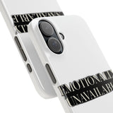Emotionally Unavailable — Snap Phone Case