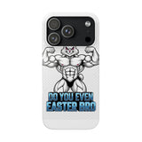 Do You Even Easter Bro — Snap Phone Case