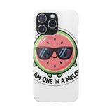I Am One In A Melon — Snap Phone Case