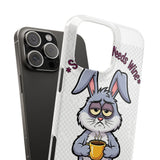 Somebunny Needs Wine — Snap Phone Case