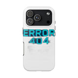 Error 404 Motivation Not Found — Tough Phone Case