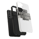 Certified Professional Overthinker — Tough Phone Case