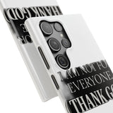 I Am Not For Everyone Thank God — Snap Phone Case