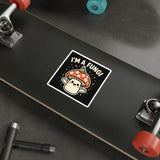 I Am A Fungi — Sticker