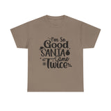 Santa Came Twice — Tshirt