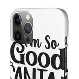Santa Came Twice — Snap Phone Case