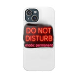 Do Not Disturb Mode Permanent — Snap Phone Case