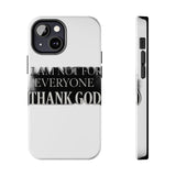 I Am Not For Everyone Thank God — Tough Phone Case