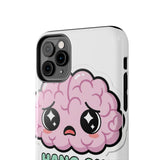 Hang On Let Me Overthink This — Tough Phone Case