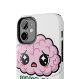 Hang On Let Me Overthink This — Tough Phone Case