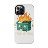 This Is Fine — Tough Phone Case