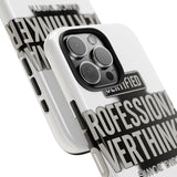 Certified Professional Overthinker — Tough Phone Case