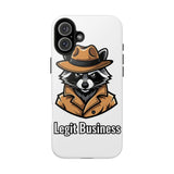 Legit Business — Tough Phone Case