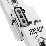 I Love Good Head — Tough Phone Case