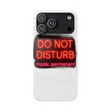 Do Not Disturb Mode Permanent — Snap Phone Case
