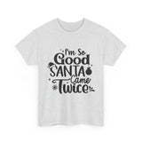 Santa Came Twice — Tshirt