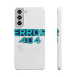 Error 404 Motivation Not Found — Snap Phone Case