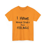 Mixed Drinks About Feelings — Tshirt