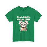 Some Bunny Needs Coffee — Tshirt