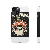 I Am A Fungi — Snap Phone Case