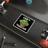 Cant Touch This — Sticker