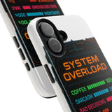 System Overload — Tough Phone Case