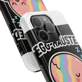 Egg-hausted — Tough Phone Case