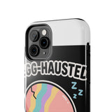 Egg-hausted — Tough Phone Case
