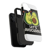 Lets Avocuddle — Tough Phone Case