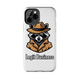 Legit Business — Tough Phone Case