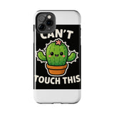 Cant Touch This — Tough Phone Case
