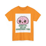 Hang On Let Me Overthink This — Tshirt