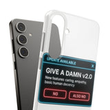 Give A Damn v2 Update Available — Snap Phone Case