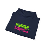 Emotional Bandwidth Exceeded — Hoodie