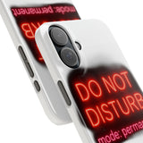 Do Not Disturb Mode Permanent — Snap Phone Case