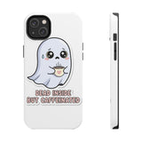 Dead Inside But Caffeinated — Tough Phone Case