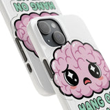Hang On Let Me Overthink This — Snap Phone Case