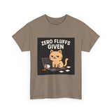 Zero Fluffs Given — Tshirt