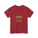 Error 404 Motivation Not Found — Tshirt
