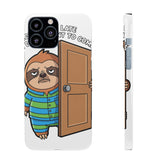 Sorry I Am Late I Didnt Want To Come — Snap Phone Case