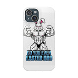 Do You Even Easter Bro — Snap Phone Case