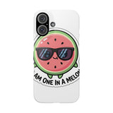 I Am One In A Melon — Snap Phone Case