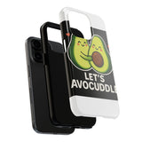 Lets Avocuddle — Tough Phone Case