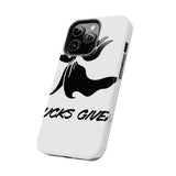 Zero Fucks Given — Tough Phone Case