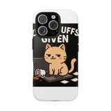 Zero Fluffs Given — Tough Phone Case