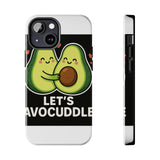 Lets Avocuddle — Tough Phone Case