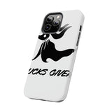 Zero Fucks Given — Tough Phone Case
