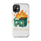 This Is Fine — Tough Phone Case