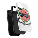 I Am One In A Melon — Tough Phone Case