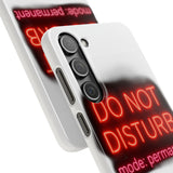 Do Not Disturb Mode Permanent — Snap Phone Case